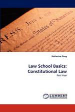 Law School Basics: Constitutional Law