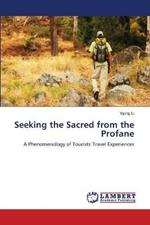 Seeking the Sacred from the Profane