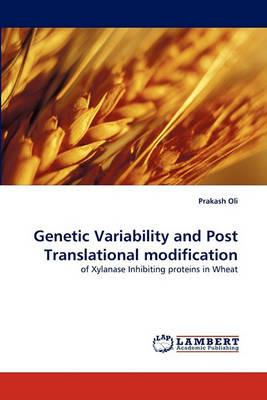Genetic Variability and Post Translational Modification - Prakash Oli - cover