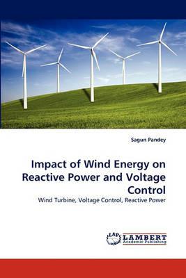 Impact of Wind Energy on Reactive Power and Voltage Control - Sagun Pandey - cover