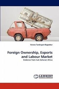 Foreign Ownership, Exports and Labour Market - Verena Tandrayen-Ragoobur - cover