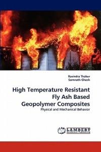 High Temperature Resistant Fly Ash Based Geopolymer Composites - Ravindra Thakur,Somnath Ghosh - cover