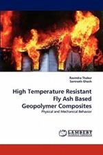 High Temperature Resistant Fly Ash Based Geopolymer Composites