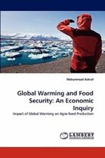 Global Warming and Food Security: An Economic Inquiry