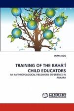 Training of the Baha'i Child Educators