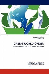 Green World Order - Saleem Mustafa,John Hill - cover