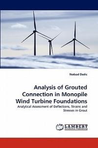 Analysis of Grouted Connection in Monopile Wind Turbine Foundations - Nedzad Dedic - cover