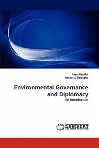 Environmental Governance and Diplomacy - Ram Khadka,Uttam S Shrestha - cover