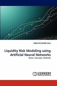 Liquidity Risk Modeling Using Artificial Neural Networks - Jordi Petcham Sala - cover