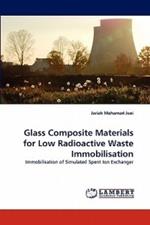 Glass Composite Materials for Low Radioactive Waste Immobilisation