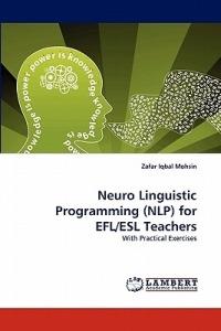 Neuro Linguistic Programming (Nlp) for Efl/ESL Teachers - Zafar Iqbal Mohsin - cover
