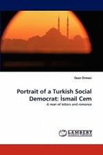 Portrait of a Turkish Social Democrat: Smail Cem