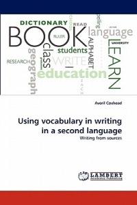 Using vocabulary in writing in a second language - Averil Coxhead - cover