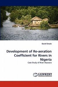 Development of Re-aeration Coefficient for Rivers in Nigeria - David Omole - cover