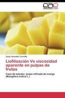 Liofilizacion Vs viscosidad aparente en pulpas de frutas