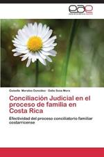 Conciliacion Judicial En El Proceso de Familia En Costa Rica