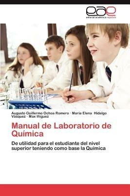 Manual de Laboratorio de Quimica - Ochoa Romero Augusto Guillermo,Hidalgo Vasquez Maria Elena,Iniguez Max - cover