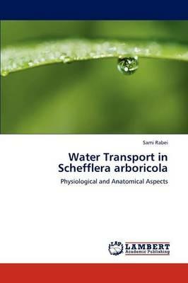 Water Transport in Schefflera Arboricola - Sami Rabei - cover
