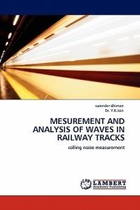 Mesurement and Analysis of Waves in Railway Tracks - Surender Dhiman,Y K Jain - cover