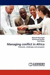 Managing Conflict in Africa - Maxwell Musingafi,Emmanuel Dumbu,Paul Mupa - cover