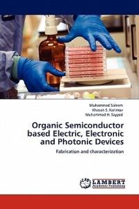 Organic Semiconductor Based Electric, Electronic and Photonic Devices - Muhammad Saleem,Khasan S Karimov,Muhammad H Sayyad - cover
