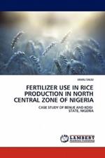 Fertilizer Use in Rice Production in North Central Zone of Nigeria