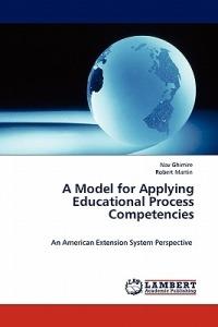 A Model for Applying Educational Process Competencies - Nav Ghimire,Robert Martin - cover