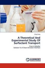 A Theoretical And Experimental Study Of Surfactant Transport