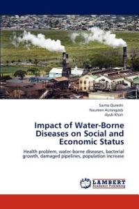 Impact of Water-Borne Diseases on Social and Economic Status - Saima Qureshi,Naureen Aurangzeb,Ayub Khan - cover