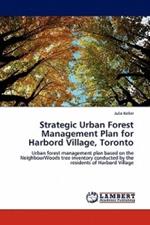 Strategic Urban Forest Management Plan for Harbord Village, Toronto