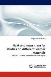 Heat and Mass Transfer Studies on Different Leather Materials - Rangasamy Parthiban - cover