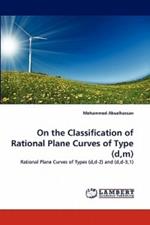 On the Classification of Rational Plane Curves of Type (D, M)