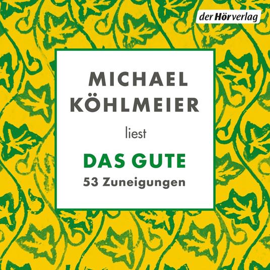 Das Gute. 53 Zuneigungen