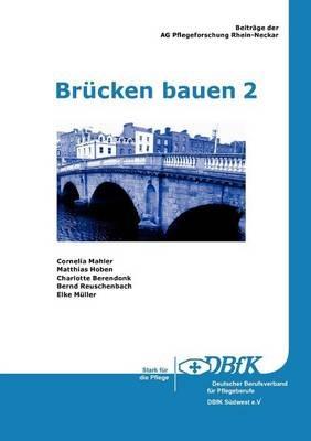 Brücken bauen 2: Beiträge der AG Pflegeforschung Rhein-Neckar - cover