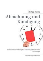 Abmahnung und Kündigung: Ein Schnelleinstieg für Führungskräfte und Personaler