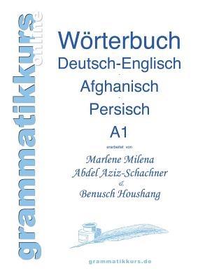 Wortschatz Deutsch-Englisch-Afghanisch-Persisch Niveau A1: Lernwortschatz für die Integrations-Deutschkurs-TeilnehmerInnen aus Afghanistan und Iran Niveau A1 - Marlene Abdel Aziz - Schachner,Benusch Rahimzadeh - cover