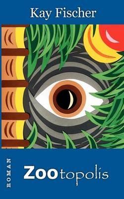 Zootopolis: Roman - Kay Fischer - cover