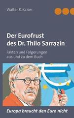 Der Eurofrust des Dr. Thilo Sarrazin: Fakten und Folgerungen aus und zu dem Buch 