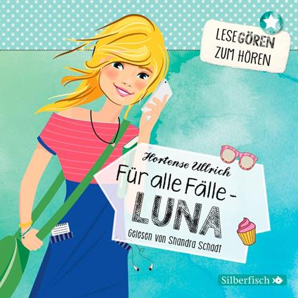 Für alle Fälle – Luna (Lesegören zum Hören)