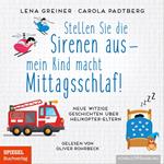 Stellen Sie die Sirenen aus – mein Kind macht Mittagsschlaf!