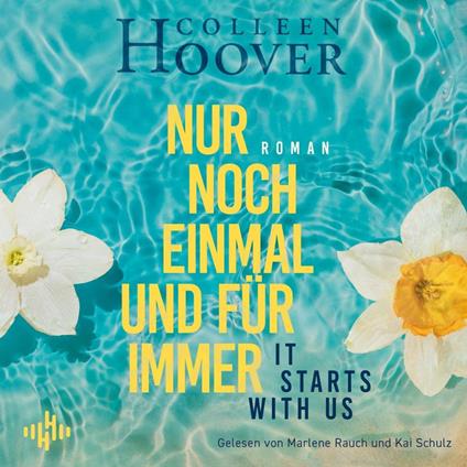 Nur noch einmal und für immer - It starts with us (Lily, Ryle und Atlas-Reihe 2)