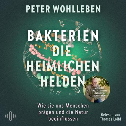 Bakterien – die heimlichen Helden