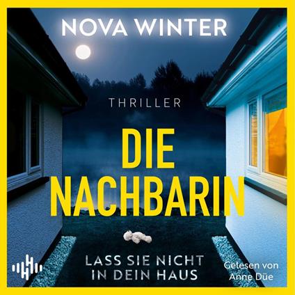 Die Nachbarin. Lass sie nicht in dein Haus.
