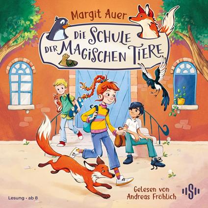 Die Schule der magischen Tiere 1: Die Schule der magischen Tiere