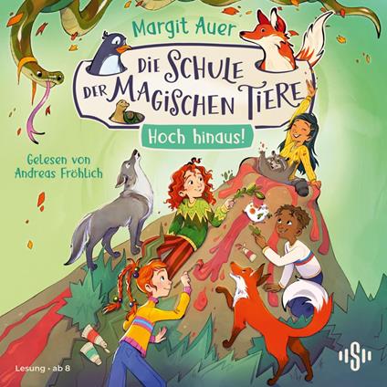 Die Schule der magischen Tiere 17: Hoch hinaus!