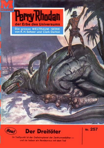 Perry Rhodan 257: Der Dreitöter
