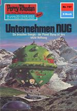 Perry Rhodan 737: Unternehmen NUG