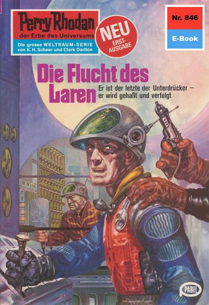 Perry Rhodan 846: Die Flucht des Laren