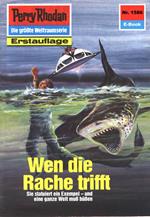 Perry Rhodan 1586: Wen die Rache trifft