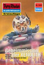 Perry Rhodan 1630: Geheimmission der XENOLITH